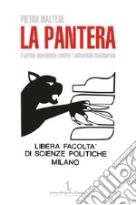 La Pantera. Il primo movimento contro l'università neoliberale libro