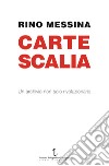 Carte Scalia. Un archivio non solo rivoluzionario libro