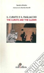 Il curato e il pagliaccio-The curate and the clown. Ediz. bilingue libro