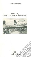 Wakefield, l'uomo che volò oltre se stesso libro