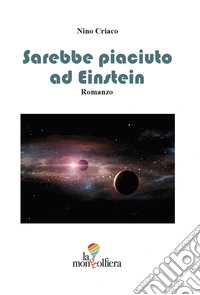 Sarebbe piaciuto ad Einstein