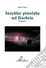 Sarebbe piaciuto ad Einstein libro