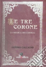 Le tre corone. La ricerca dei Cartigli