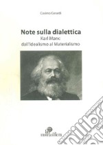 Note sulla dialettica. Karl Marx: dall'idealismo al materialismo