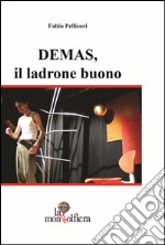 Demas, il ladrone buono