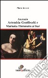 Assenzio. Artemisa gentileschi e Marietta Tintoretto al bar libro