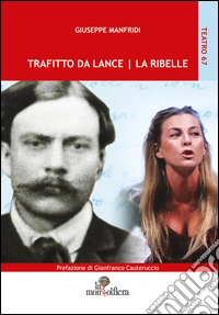 Trafitto da Lance-La Ribelle libro