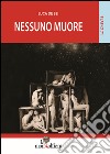 Nessuno muore libro