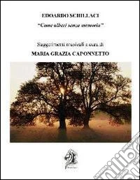 Come alberi senza memoria. Con CD Audio libro