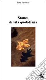 Stanze di vita quotidiane libro