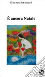 E ancora Natale libro