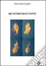 Quattro racconti libro