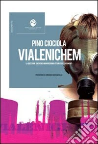 Vialenichem. La questione Enichem di Manfredonia attraverso i documenti