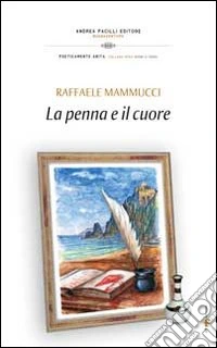 La penna e il cuore