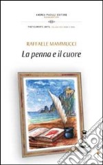 La penna e il cuore libro