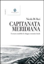 Capitanata meriana. Un nuovo modello di sviluppo economico locale