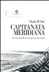 Capitanata meriana. Un nuovo modello di sviluppo economico locale libro