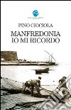 Manfredonia, io mi ricordo libro
