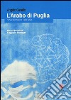 L'arabo di Puglia. Storie di musica e di Puglia libro