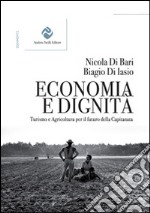 Economia e dignità. Turismo e agricoltura per il futuro della Capitanata