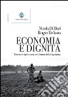 Economia e dignità. Turismo e agricoltura per il futuro della Capitanata libro