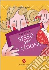 Sesso per tardone libro