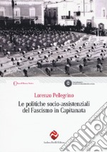 Le politiche socio-assistenziali del fascismo in Capitanata libro