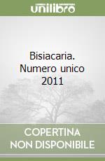 Bisiacaria. Numero unico 2011