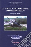 Gli autoveicoli da combattimento dell'esercito italiano. Vol. 4: 1956-1975 libro di Pignato Nicola Cappellano Filippo