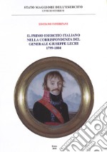 Il primo esercito italiano nella corrispondenza del generale Giuseppe Lechi (1799-1804) libro