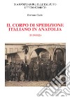 Il Corpo di spedizione italiano in Anatolia (1919-1922) libro