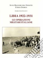 Libia 1922-1931. Le operazioni militari italiane libro