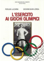 L'esercito ai giochi olimpici libro