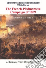 The French-Piedmontese campaign of 1859-La campagna franco-piemontese del 1859. Ediz. bilingue