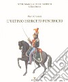 L'ultimo Esercito Pontificio libro di Crociani Piero