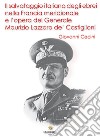 Il salvataggio italiano degli ebrei nella Francia meridionale e l'opera del Generale Maurizio Lazzaro de' Castiglioni libro