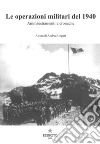 Le operazioni militari del 1940. Ammaestramenti e cronache libro