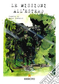 Le missioni all'estero libro