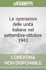 Le operazioni delle unità italiane nel settembre-ottobre 1943 libro