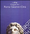 Gregory Acs. Roma geometricità. Ediz. multilingue libro