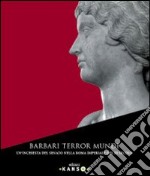 Barbari terror mundi. Un'inchiesta del Senato nella Roma imperiale del III secolo