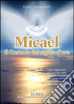 Micael il custode del Sigillo d'oro libro