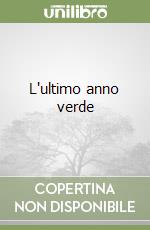 L'ultimo anno verde