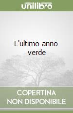 L'ultimo anno verde libro