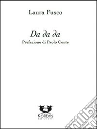Da da da