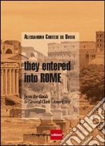 They entered into Rome. From the Gauls to general Clark's americans libro