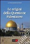 Le origini della questione palestinese libro