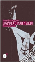 Container e tacchi a spillo. L'accompagnatrice operaia libro