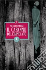 Il capanno dell'impiccato libro