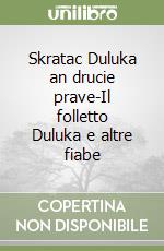 Skratac Duluka an drucie prave-Il folletto Duluka e altre fiabe
